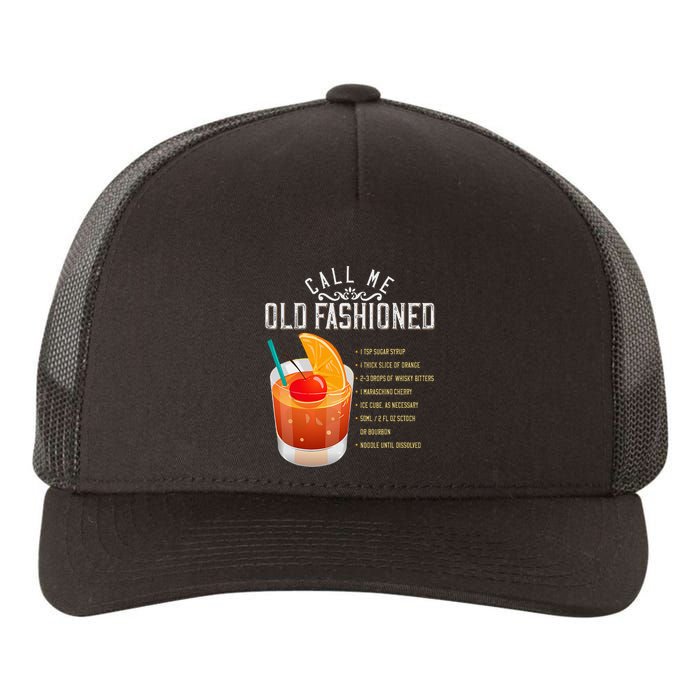 Call Me Old Fashioned Whiskey Cocktail Drinking Yupoong Adult 5-Panel Trucker Hat