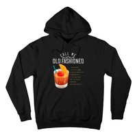 Call Me Old Fashioned Whiskey Cocktail Drinking Hoodie