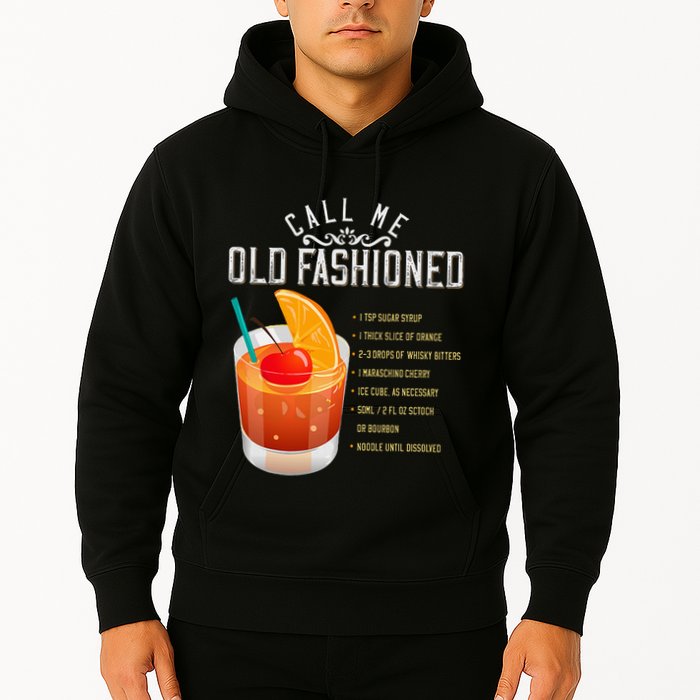 Call Me Old Fashioned Whiskey Cocktail Drinking Hoodie