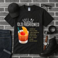 Call Me Old Fashioned Whiskey Cocktail Drinking Tall T-Shirt