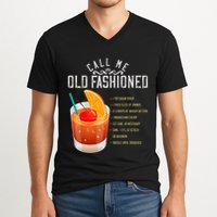 Call Me Old Fashioned Whiskey Cocktail Drinking V-Neck T-Shirt