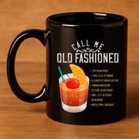 Call Me Old Fashioned Whiskey Cocktail Drinking 11oz C Handle Ceramic Mug