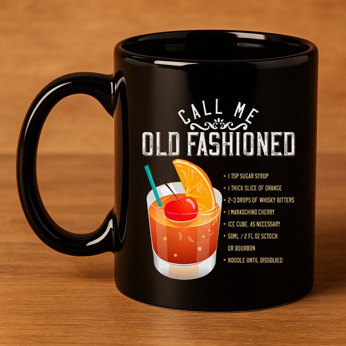 Call Me Old Fashioned Whiskey Cocktail Drinking 11oz C Handle Ceramic Mug