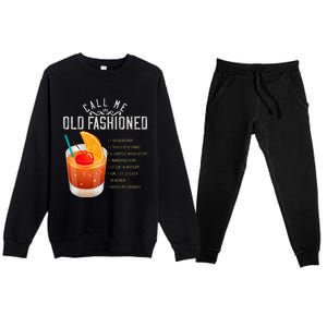 Call Me Old Fashioned Whiskey Cocktail Drinking Premium Crewneck Sweatsuit Set