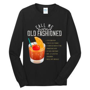 Call Me Old Fashioned Whiskey Cocktail Drinking Tall Long Sleeve T-Shirt