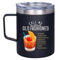 Call Me Old Fashioned Whiskey Cocktail Drinking 12oz Stainless Steel Coffee Mug