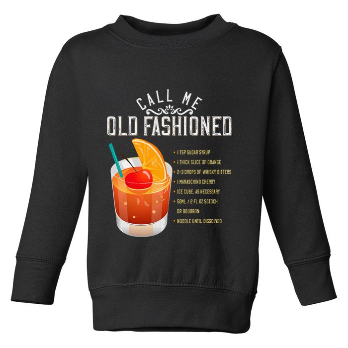Call Me Old Fashioned Whiskey Cocktail Drinking Toddler Sweatshirt