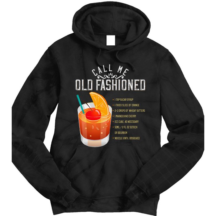 Call Me Old Fashioned Whiskey Cocktail Drinking Tie Dye Hoodie