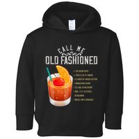 Call Me Old Fashioned Whiskey Cocktail Drinking Toddler Hoodie