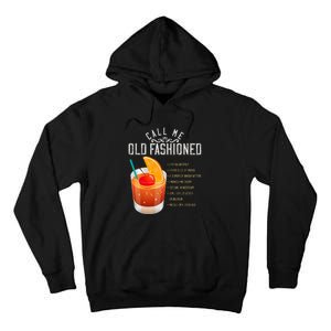 Call Me Old Fashioned Whiskey Cocktail Drinking Tall Hoodie