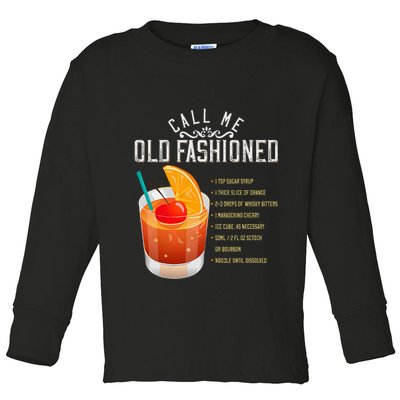 Call Me Old Fashioned Whiskey Cocktail Drinking Toddler Long Sleeve Shirt
