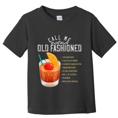 Call Me Old Fashioned Whiskey Cocktail Drinking Toddler T-Shirt