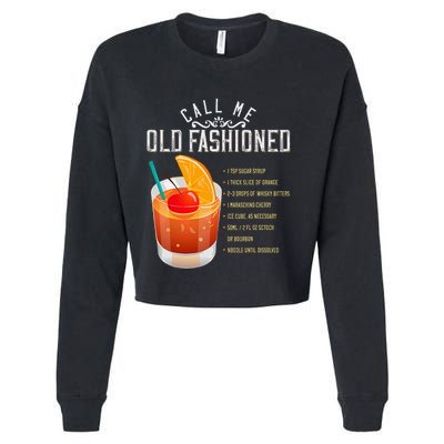 Call Me Old Fashioned Whiskey Cocktail Drinking Cropped Pullover Crew