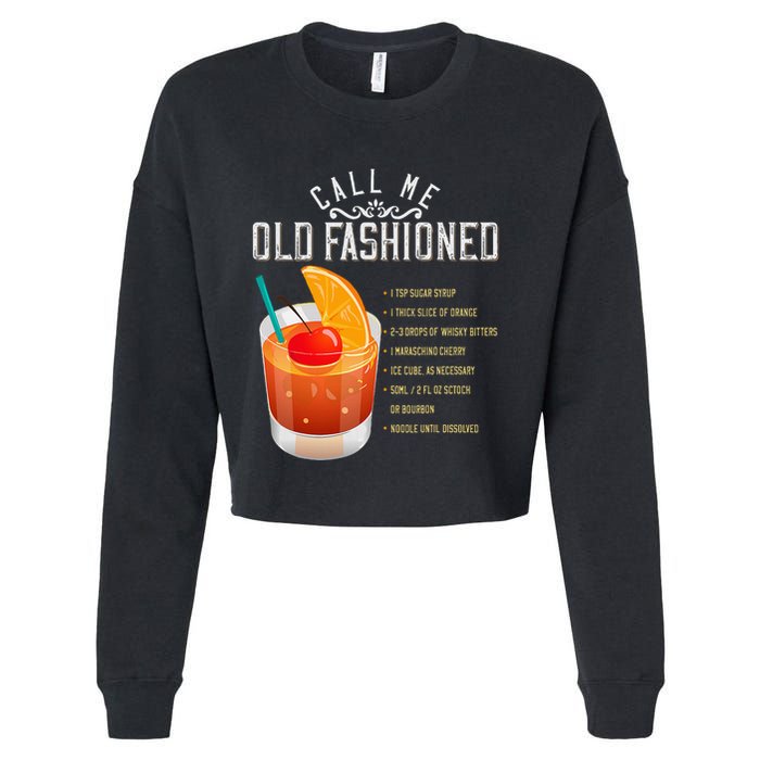 Call Me Old Fashioned Whiskey Cocktail Drinking Cropped Pullover Crew