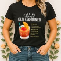 Call Me Old Fashioned Whiskey Cocktail Drinking Womens T-Shirt