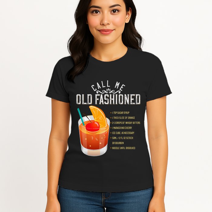 Call Me Old Fashioned Whiskey Cocktail Drinking Womens T-Shirt