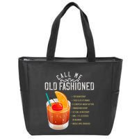 Call Me Old Fashioned Whiskey Cocktail Drinking Zip Tote Bag