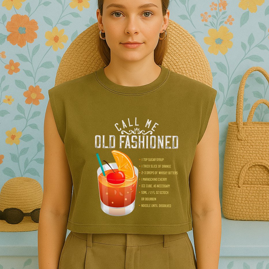 Call Me Old Fashioned Whiskey Cocktail Drinking Garment-Dyed Women's Muscle Tee