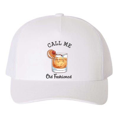 Call Me Old Fashioned Whiskey Wisconsin Funny Vintage Yupoong Adult 5-Panel Trucker Hat