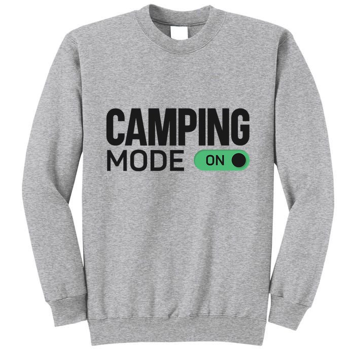 Camping Mode On Tent Tall Sweatshirt