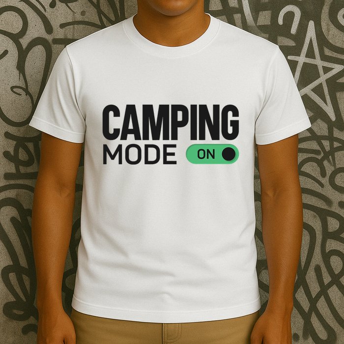 Camping Mode On Tent T-Shirt