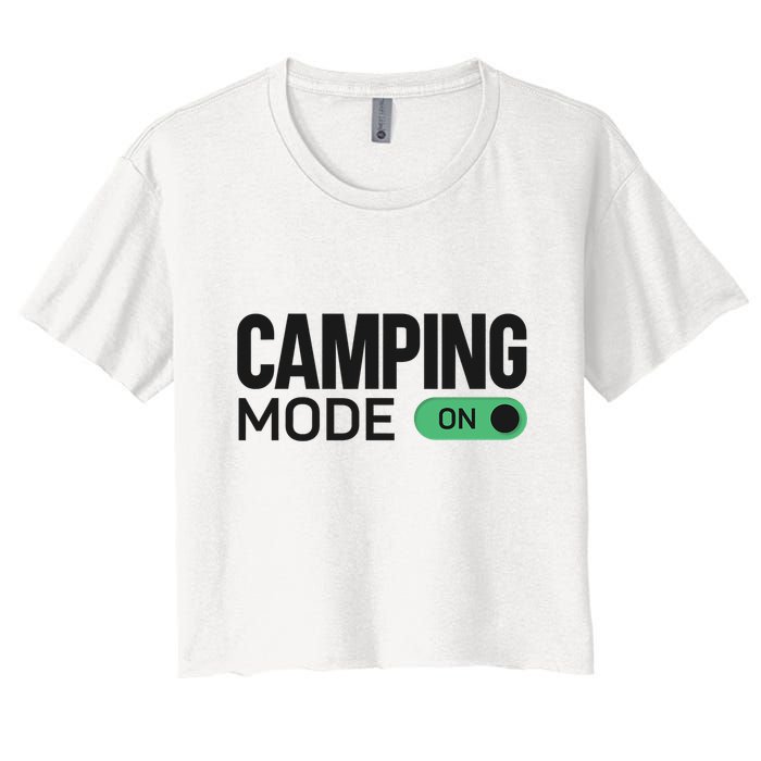 Camping Mode On Tent Women's Crop Top Tee