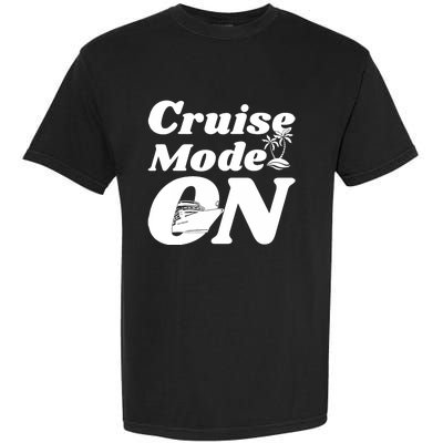 Cruise Mode On Cruising Garment-Dyed Heavyweight T-Shirt