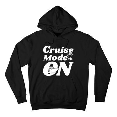 Cruise Mode On Cruising Hoodie