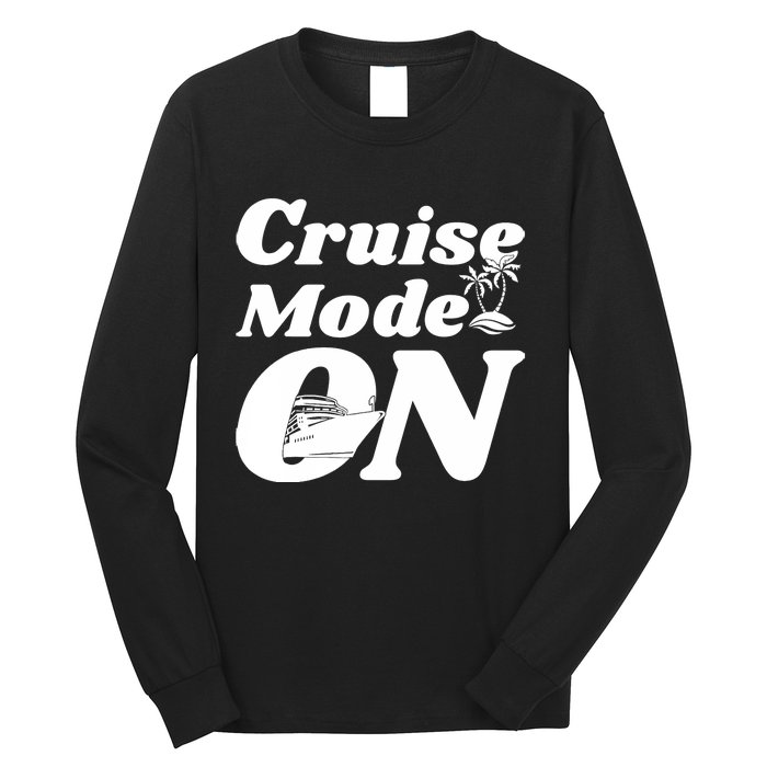 Cruise Mode On Cruising Long Sleeve Shirt