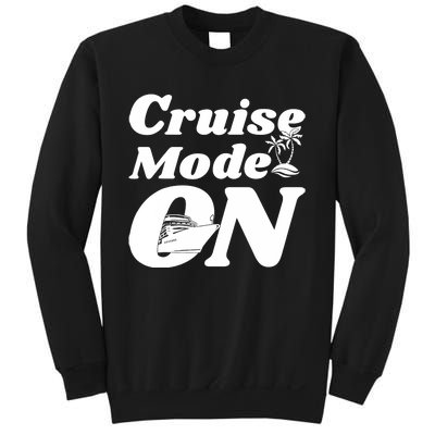 Cruise Mode On Cruising Sweatshirt