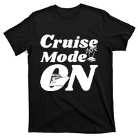 Cruise Mode On Cruising T-Shirt