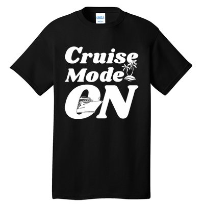 Cruise Mode On Cruising Tall T-Shirt