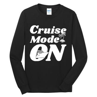 Cruise Mode On Cruising Tall Long Sleeve T-Shirt