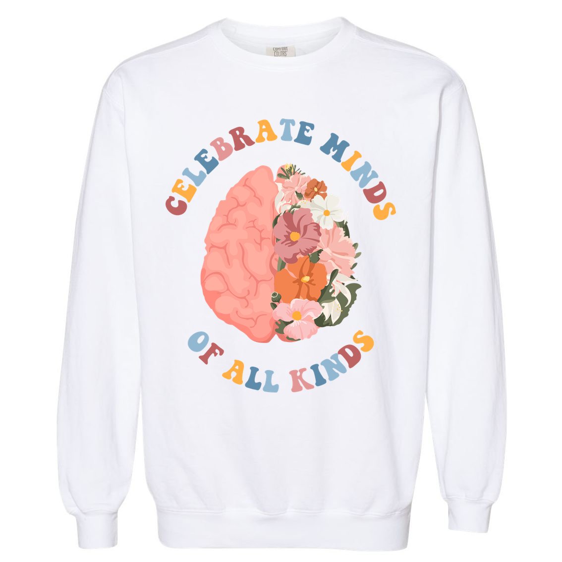 Celebrate Minds Of All Kinds Floral Brain Garment-Dyed Sweatshirt