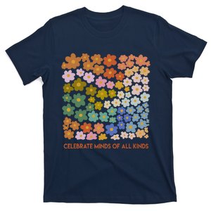 Celebrate Minds Of All Kinds Flowers Neurodiversity Autism T-Shirt