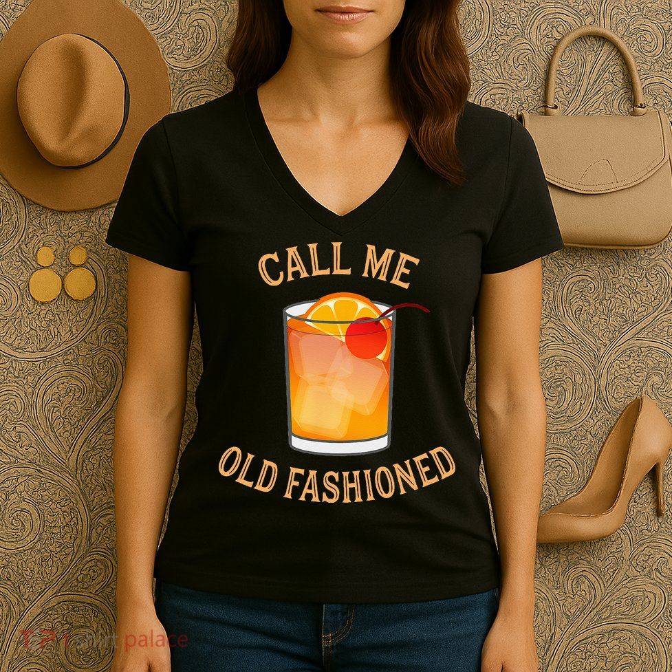 Call Me Old Fashioned Bartender Classic Cocktail Mixologist Women's V-Neck T-Shirt