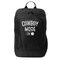 Cowboy Mode On Costume Funny Farmer Rodeo Gift Rancher City Backpack