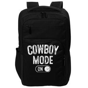 Cowboy Mode On Costume Funny Farmer Rodeo Gift Rancher Impact Tech Backpack