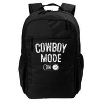 Cowboy Mode On Costume Funny Farmer Rodeo Gift Rancher Daily Commute Backpack