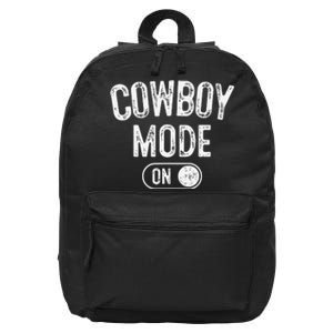 Cowboy Mode On Costume Funny Farmer Rodeo Gift Rancher 16 in Basic Backpack