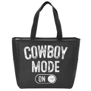 Cowboy Mode On Costume Funny Farmer Rodeo Gift Rancher Zip Tote Bag