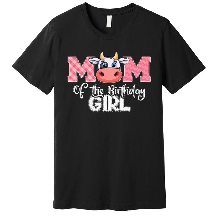 cute Mom of The Birthday Cow Family Farm Premium T-Shirt