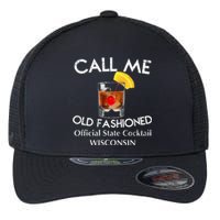 Call Me Old Fashioned Wisconsin State Cocktail Flexfit Unipanel Trucker Cap