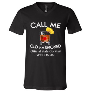 Call Me Old Fashioned Wisconsin State Cocktail V-Neck T-Shirt