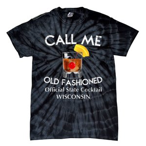 Call Me Old Fashioned Wisconsin State Cocktail Tie-Dye T-Shirt