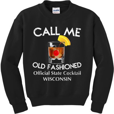 Call Me Old Fashioned Wisconsin State Cocktail Kids Sweatshirt