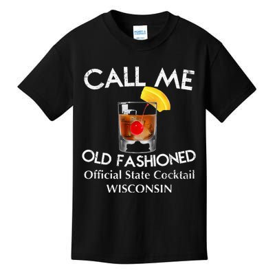 Call Me Old Fashioned Wisconsin State Cocktail Kids T-Shirt