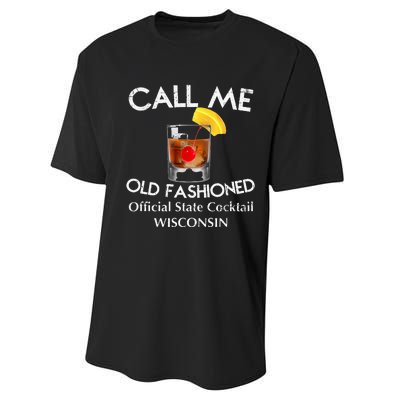 Call Me Old Fashioned Wisconsin State Cocktail Performance Sprint T-Shirt