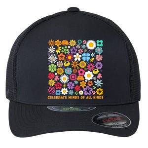 Celebrate Minds Of All Kinds Flowers Neurodiversity Autism Flexfit Unipanel Trucker Cap