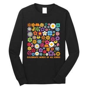 Celebrate Minds Of All Kinds Flowers Neurodiversity Autism Long Sleeve Shirt